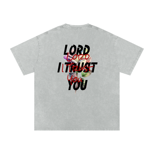 Lord, I Trust You — Snow Wash Oversized Tee